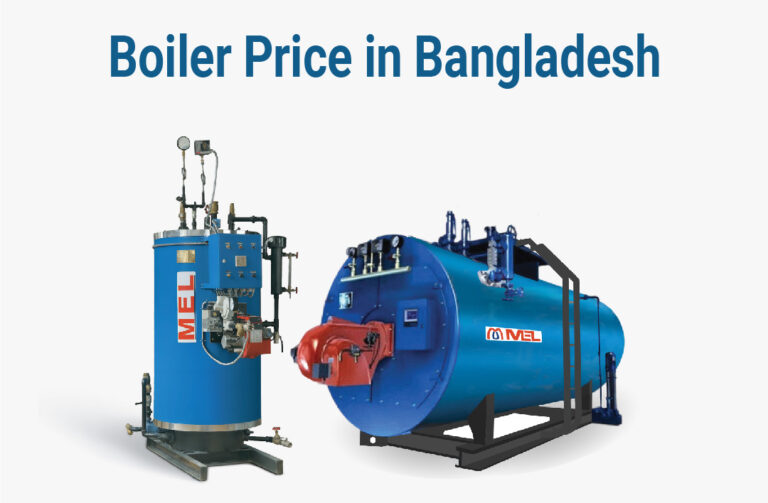 Steam boiler Price in Bangladesh-Modern Erection Limited (MEL Group)